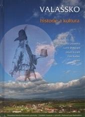 Kniha: Valašsko - historie a kultura, - Svatava Urbanová