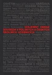 Kniha: Vzájemný obraz souseda v polských a českých školních učebnicích - Kolektív autorov