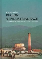 Kniha: Region a industrionalizace - Milan Myška