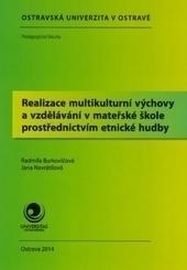 Kniha: Realizace multikulturní výchovy a vzdělávání v MŠ prostřednictvím etnické hudby - Radmila Burkovičová