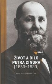 Kniha: Život a dílo Petra Cingra (1850-1920) - Karel Jiřík