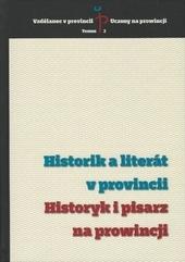 Kniha: Historik a literát v provincii / Historyk i pisarz na prowincji - autorů kolektiv