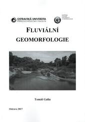 Kniha: Fluviální geomorfologie - Tomáš Galia