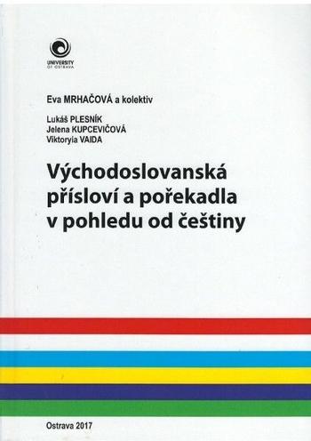 Kniha: Východoslovanská přísloví a pořekadla v pohledu od češtiny - Eva Mrháčová