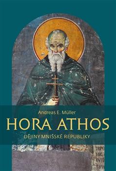 Kniha: Hora Athos - Andreas E. Müller