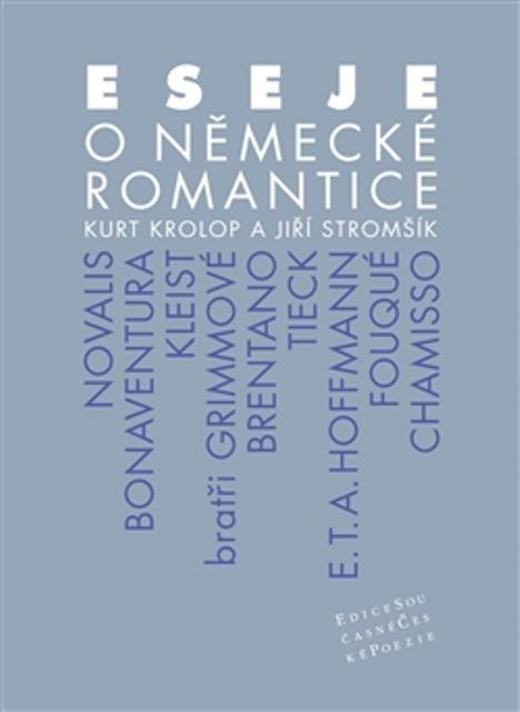 Kniha: Eseje o německé romantice - Kurt Krolop