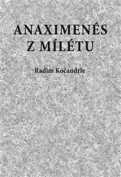 Kniha: Anaximenés z Mílétu - Radim Kočandrle