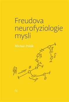 Kniha: Freudova neurofyziologie mysli - Michal Polák