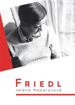 Kniha: Friedl - Jelena Makarovová