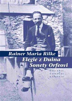 Kniha: Elegie z Duina / Sonety Orfeovi - Rainer Maria Rilke