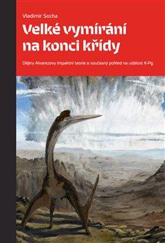 Kniha: Velké vymírání na konci křídy - Socha, Vladimír