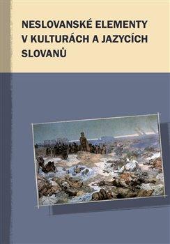 Kniha: Neslovanské elementy v kulturách a jazycích Slovanůautor neuvedený