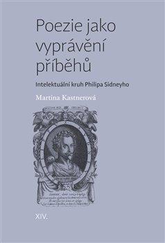 Kniha: Poezie jako vyprávění příběhů - Intelekt - Kastnerová, Martina