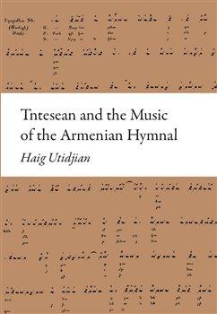 Kniha: Tntesean and the Music of the Armenian H - Utidjan, Haig