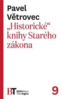 Kniha: „Historické“ knihy Starého zákona - Větrovec, Pavel