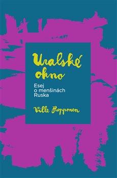 Kniha: Uralské okno - Esej o menšinách Ruska - Ropponen, Ville