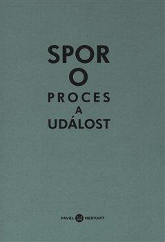 Kniha: Spor o proces a událostautor neuvedený