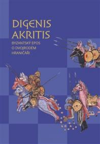 Digenis Akritis - Byzantský epos o Dvojr