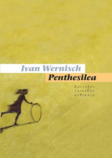 Kniha: Penthesilea - Wernisch Ivan