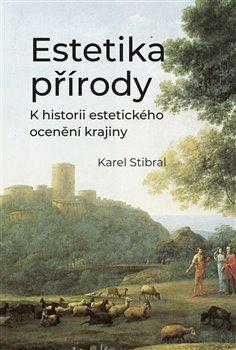 Kniha: Estetika přírody - Stibar, Karel