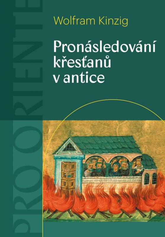 Kniha: Pronásledování křesťanů v antice - Kinzig Wolfram