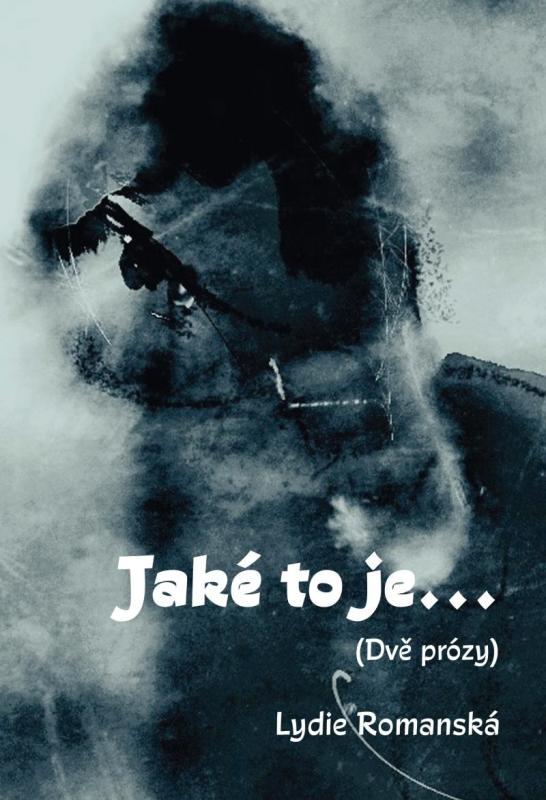 Kniha: Jaké to je... - Romanská Lydie