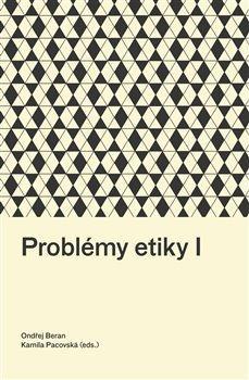 Kniha: Problémy etiky I - Beran Ondřej