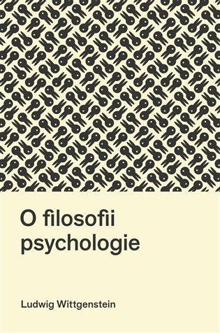 Kniha: O filosofii psychologie - Wittgenstein, Ludwig