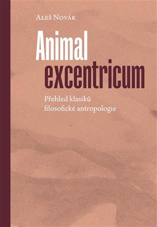 Kniha: Animal excentricum - Novák, Aleš