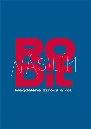 Kniha: Rodit násilím - Ezrová, Magdaléna