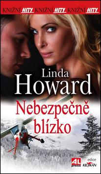 Kniha: Nebezpečně blízko - Linda Howard