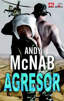Kniha: Agresor - Andy McNab
