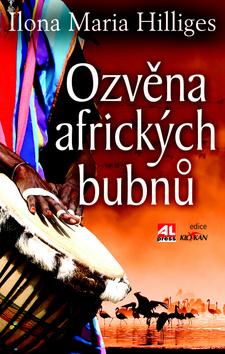 Kniha: Ozvěna afrických bubnů - Ilona Maria Hilliges