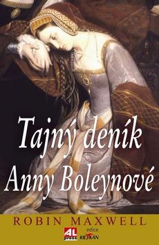 Kniha: Tajný deník Anny Boleynové - Robin Maxwell