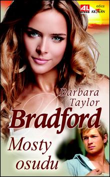 Kniha: Mosty osudu - Barbara Taylor Bradford