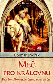 Kniha: Meč pro královnu - Otomar Dvořák