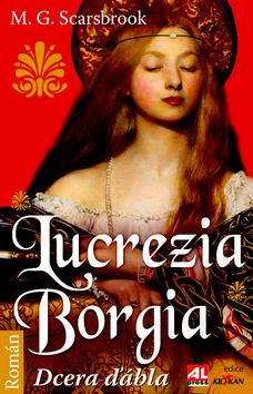 Kniha: Lucrezia Borgia - M. Scarsbrook