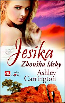 Kniha: Jesika - zkouška lásky - Carrington Ashley