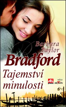 Kniha: Tajemství minulosti - Bradford Barbara Taylor