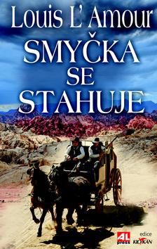 Kniha: Smyčka se stahuje - Louis L´Amour