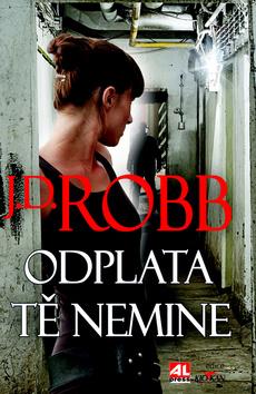 Kniha: Odplata tě nemine - J. D. Robb