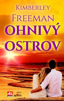 Kniha: Ohnivý ostrov - Kimberley Freeman