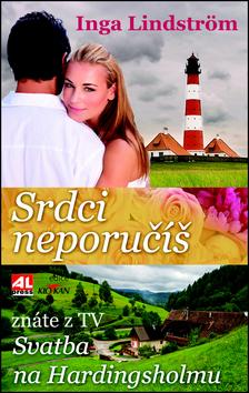 Kniha: Srdci neporučíš - Inga Lindström