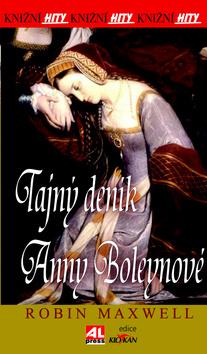 Kniha: Tajný deník Anny Boleynové - Robin Maxwell