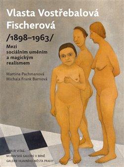 Kniha: Vlasta Vostřebalová Fischerová (1898–1963)autor neuvedený