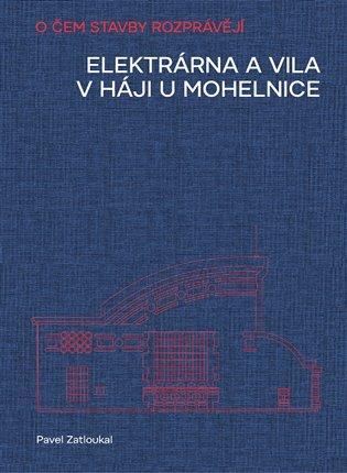 Kniha: Elektrárna a vila v Háji u Mohelnice - Zatloukal, Pavel