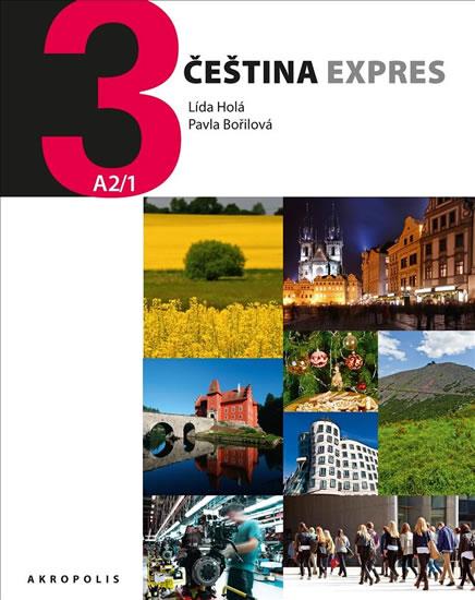 Kniha: Čeština Expres 3 (A2/1) německá + CD - Holá, Bořilová Pavla Lída