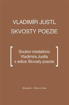 Kniha: Skvosty poezie - Justl, Vladimír