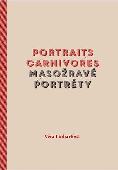 Kniha: Portraits carnivores / Masožravé portréty - Linhartová Věra