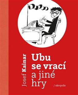 Kniha: Ubu se vrací a jiné hryautor neuvedený